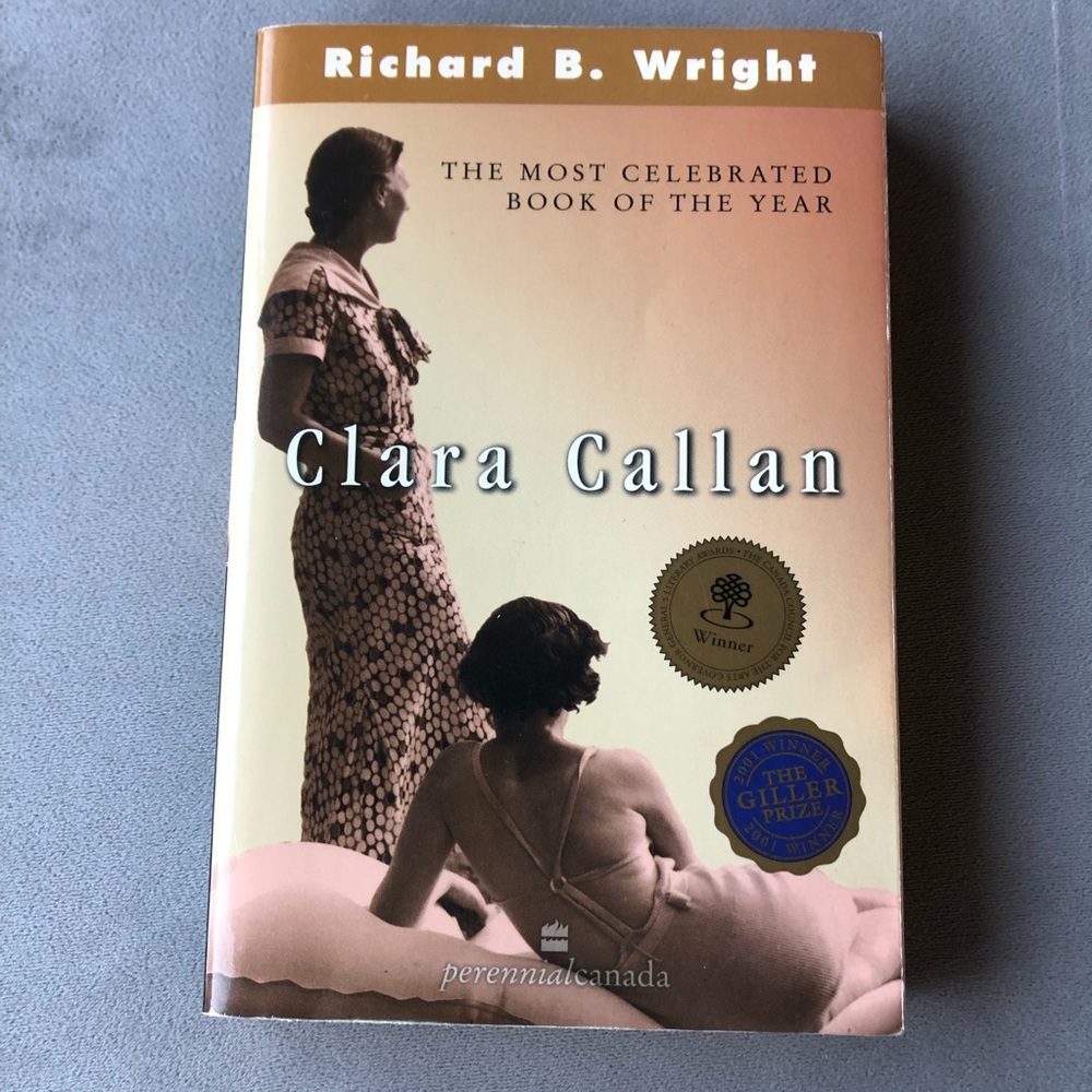 Clara Callan ~ Richard B. Wright ~ Paperback